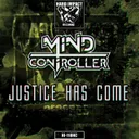 Justice Has Come by Mind Controller - Hardcore cover art