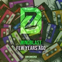 Few Years Ago by Mindblast, DROKKERZ - Happy Hardcore cover art