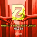 Hold On - Extended Mix by Mindblast, Ryan T, Martin Lindberg - Hardstyle cover art