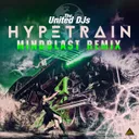 Hypetrain - Mindblast Remix Edit by Mindblast, The United Djs - Hardstyle cover art