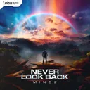 Never Look Back by Minoz - Hardstyle cover art