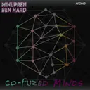 Co-fuzed Minds by Minupren, Ben Hard - Schranz cover art