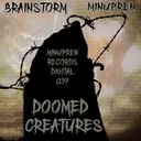 Doomed Creatures by Minupren, Brainstorm - Schranz cover art
