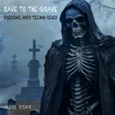 Rave to the Grave - Kardenal Hard Techno Remix by Miss Djax, Kardenal - Hard Techno cover art