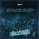 Space Ship - Radio Edit by Miss N-Traxx - Hardstyle cover art