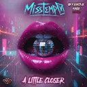 A Little Closer by Miss Tempo - Uptempo cover art