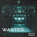 Wasted - Extended Version by MJMX - Hardcore cover art