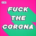 Fuck The Corona by MKN - Hardstyle cover art