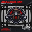 Jealous MF by MKN, Simox, InfeXious Music - Hardstyle cover art