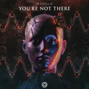 You're Not There by Modul8 - Hardstyle cover art