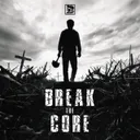 Break the Core by Monny - Uptempo cover art