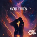 About You Now by More Kords - Hardstyle cover art