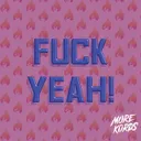 Fuck Yeah! by More Kords - Hardstyle cover art