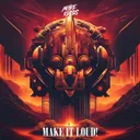 Make It Loud! by More Kords - Hardstyle cover art