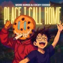 Place I Call Home by More Kords, Cocky Cookie, Naomi - Hardstyle cover art