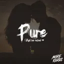 Pure (Just Be Mine) by More Kords - Hardstyle cover art
