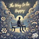 The Way to Be Happy by More Kords - Hardstyle cover art