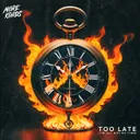 Too Late (I'm All out of Time) by More Kords - Hardstyle cover art