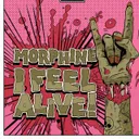 I feel Alive by Morphine - Hardstyle cover art