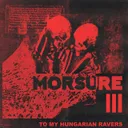 To My Hungarian Ravers by MORSURE - Hard Techno cover art