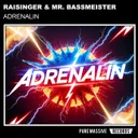 Adrenalin by Mr. Bassmeister, Raisinger - Frenchcore cover art
