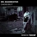 Chicks Dig It by Mr. Bassmeister - Frenchcore cover art
