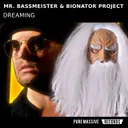 Dreaming by Mr. Bassmeister, Bionator Project - Frenchcore cover art