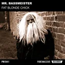 Fat Blonde Chick by Mr. Bassmeister - Frenchcore cover art