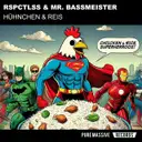 Hühnchen Mit Reis by Mr. Bassmeister, RSPCTLSS - Uptempo cover art