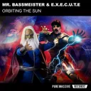 Orbiting the Sun by Mr. Bassmeister, E.X.E.C.U.T.E - Frenchcore cover art