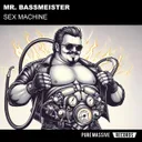 Sex Machine by Mr. Bassmeister - Frenchcore cover art