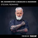Steckin, Reinhard by Mr. Bassmeister, Deadlock, Raisinger - Frenchcore cover art