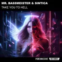 Take You to Hell by Mr. Bassmeister, Sintica - Happy Hardcore cover art