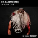 Up in the Club - Extended Mix by Mr. Bassmeister - Frenchcore cover art