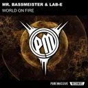 World on Fire by Mr. Bassmeister, Lab-E - Frenchcore cover art