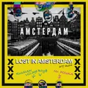 Lost In Amsterdam by Mr. Polska, Russian Village Boys - Hardstyle cover art