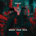 Break Your Neck by Mutilator, Thyron - Rawstyle cover art
