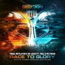 Race To Glory (Official Gearbox Grand Prix 2026 Anthem) by Mutilator, Fraw, So Juice, MC Focus, Teal - Rawstyle cover art