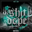 Cover of My Shit Is Dope
