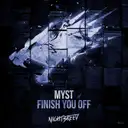 Finish You Off - Original Mix by MYST - Hardstyle cover art