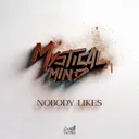 Nobody Likes by Mystical Mind - Euphoric Hardstyle cover art