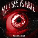ALL I SEE IS HATE by NØRAJ, RIJA - Hard Techno cover art