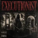 EXECUTIONIST by NØRAJ, STATIC - Hard Techno cover art