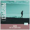Ain't No Coming Back by NACION - Hardstyle cover art