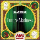 Future Madness by NATSUMI - Hardstyle cover art