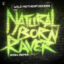 Cover of Natural Born Raver - 2024 Remix