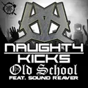 Old School - Original Mix by Naughty Kicks, Sound Reaver - Uptempo cover art