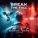 Break The Fall by Ncrypta, Imperatorz, MC Livid - Rawstyle cover art