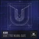 Don't You Wanna Rave by Nebiri - Hardstyle cover art
