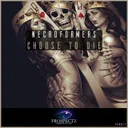 Choose To Die - Radio Edit by Necroformers - Euphoric Hardstyle cover art